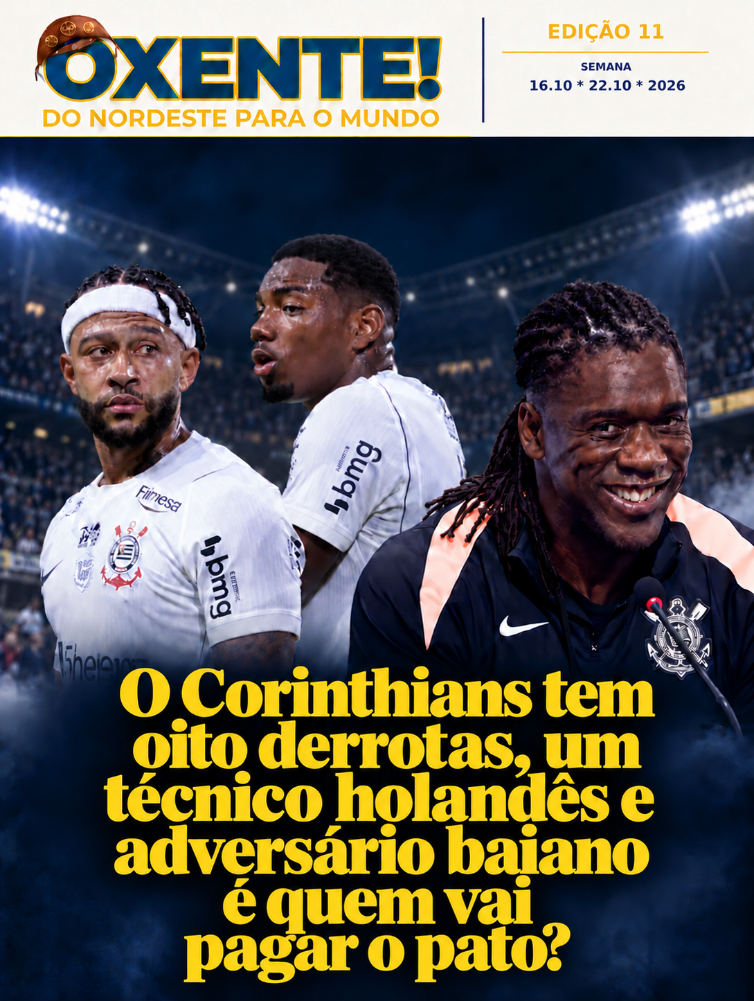 O Corinthians tem
oito derrotas, um
técnico holandêz e
adversário baiano
é quem vai
pagar o pato?